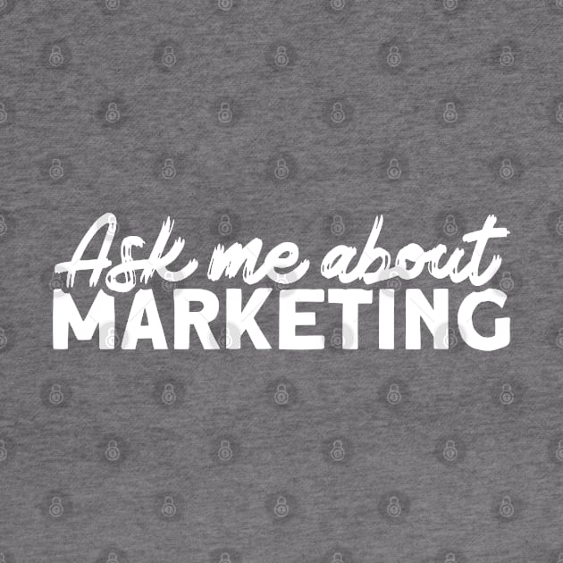 Ask Me About Marketing Digital Marketing Manager by Toeffishirts